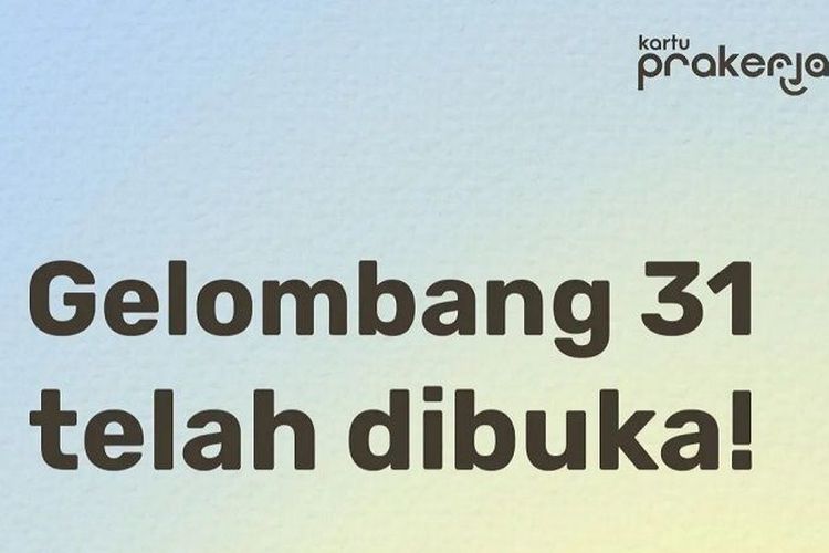 Kartu Prakerja Gelombang 31 Dibuka, Ini Syarat Utama, Cara, Serta Kriteria yang Bisa Lolos, Buruan Daftar!