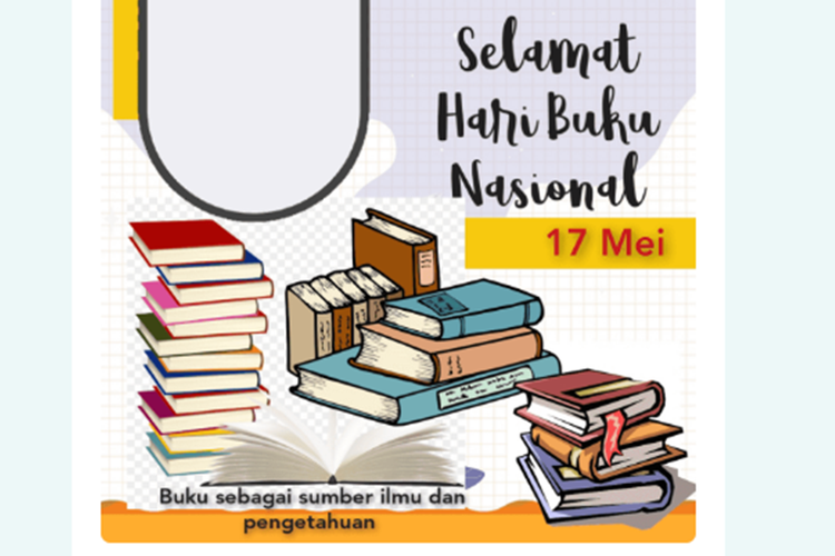 25 Twibbon Hari Buku Nasional 2022 Memiliki Desain Inspiratif untuk Tumbuhkan Minat Baca Masyarakat