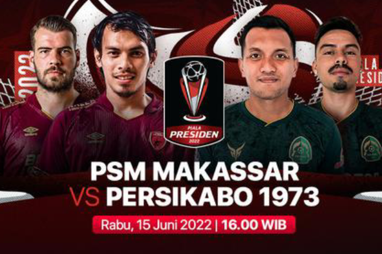 Link Live Streaming Indosiar PSM Makassar vs Persikabo 1973 di Piala Presiden 2022, Disertai Prediksi Laga