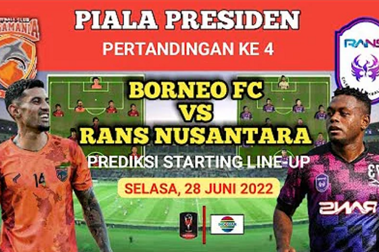 Prediksi Borneo FC vs RANS Nusantara FC Piala Presiden 2022, Tim Raffi Ahmad Hanya Butuh Imbang untuk Lolos