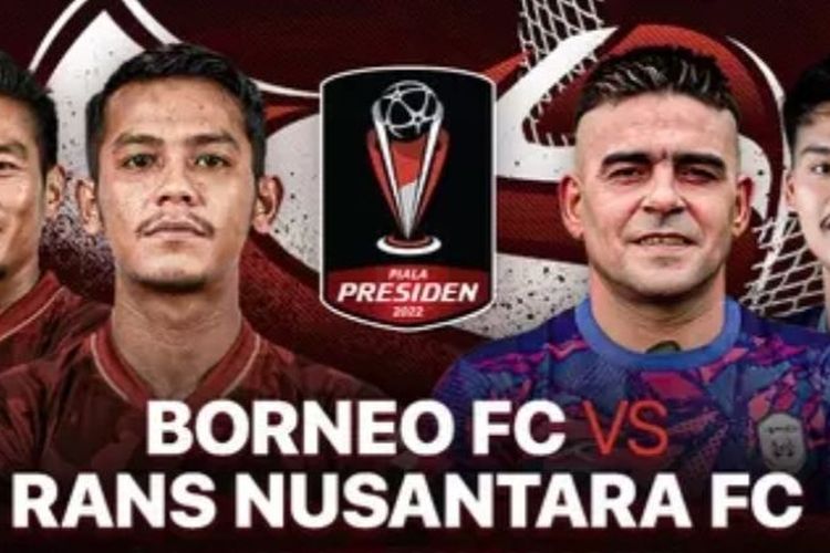 Link Streaming Borneo FC vs RANS Nusantara FC Piala Presiden 2022, Sore Ini Live dari Stadion Segiri Samarinda