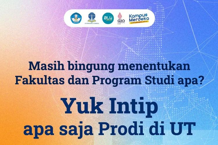 Pendaftaran Universitas Terbuka Masih Dibuka hingga Agustus, Ada Fakultas dan Program Studi Apa Aja?