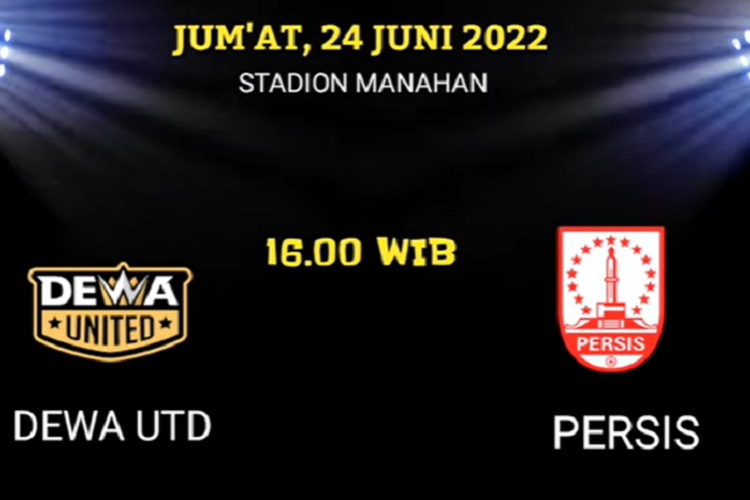 Jadwal Siaran Langsung Dewa United vs Persis Solo Grup A Piala Presiden 2022, Nasib Buruk Jika Keduanya Imbang