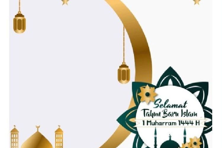 Sambut Tahun Baru Islam 1 Muharram 1444 H dengan 10 Twibbon Paling Keren Berikut, Dijamin Kece Buat Story