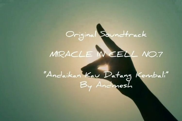 Lirik Lagu Andmesh Andaikan Kau Datang OST Miracle in Cell No 7, Lengkap dengan Pencipta Lagunya