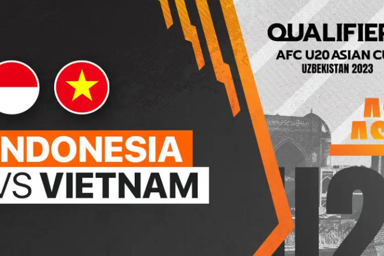 Jadwal dan Link Live Streaming Timnas Indonesia U 20 vs Vietnam Kualifikasi Piala Asia U 20 2023 Nanti Malam