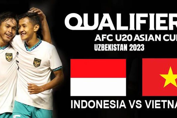 Nonton Indonesia vs Vietnam Kualifikasi Piala Asia U20 Hari Ini Disini, Akses Dengan Mudah dan Gratis