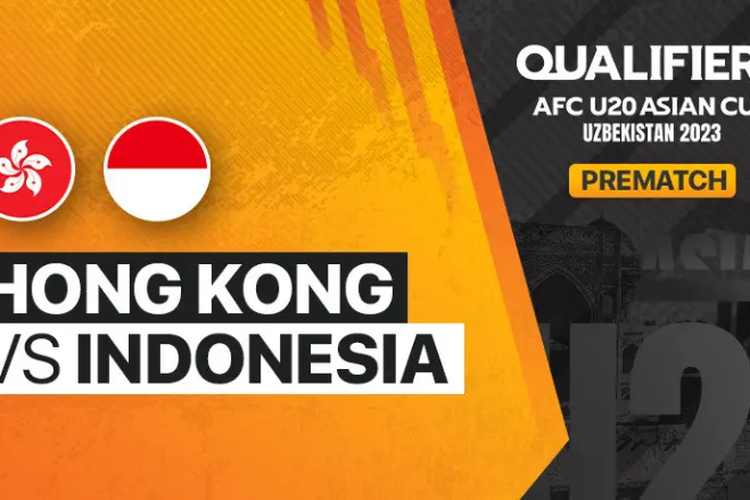 Jadwal Siaran Langsung Timnas Indonesia U-20 vs Hong Kong Kualifikasi Piala Asia U 20 2023, Simak di Sini