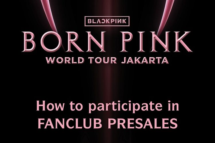 Promotor Konser BLACKPINK di Jakarta 2023 Rilis Jadwal Pembelian Tiket: BLINK Simak agar Tidak Ketinggalan