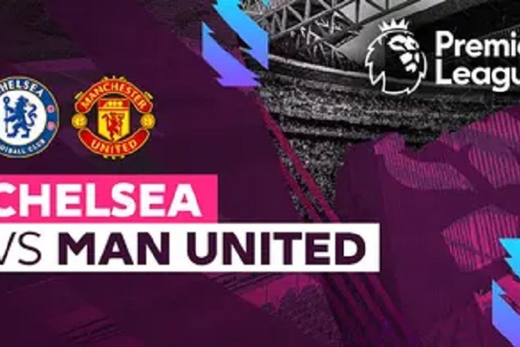 Jadwal Liga Inggris Chelsea vs Manchester United Pekan Ini, Pertarungan Sengit Siap Hibur Penggemar
