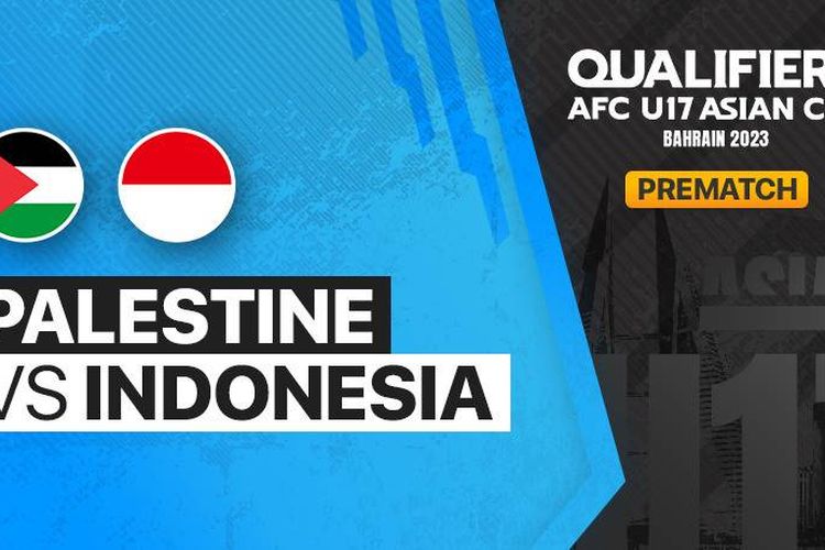 Link Streaming Indonesia vs Palestina Qualifiers AFC U17 Asian Cup 2023, Akses Dengan Mudah dan Gratis