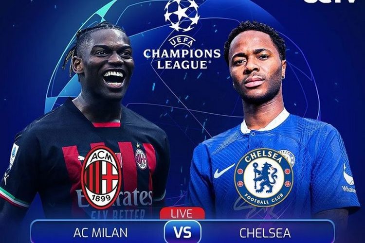 Link Live Streaming AC Milan vs Chelsea di Liga Champions via TV Online : Menguji Konsistensi The Blues