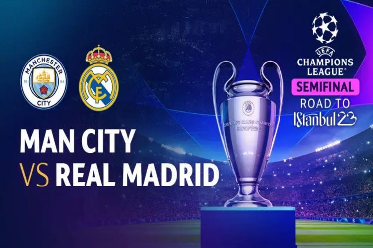 Link Live Streaming Manchester City vs Real Madrid Leg 2 Liga Champions, Citizens Hidupkan Kutukan Etihad