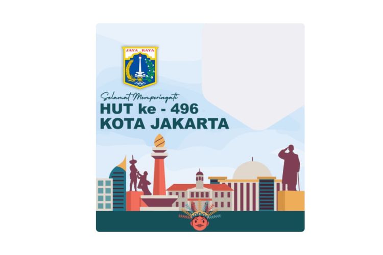 Link Twibbon HUT DKI Jakarta ke-496 2023 dengan Pilihan Desain Menarik di Sini