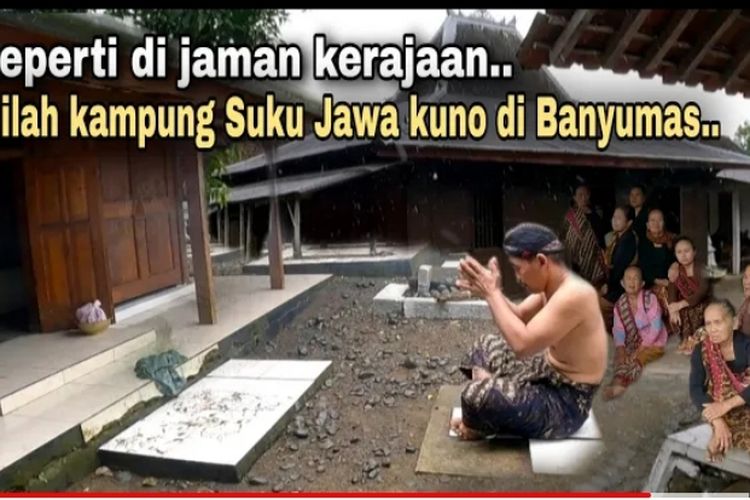 Langka! Ini Kampung Adat Jawa Kuno di Banyumas, Jawa Tengah Seperti di Jaman Kerajaan yang Menolak Punah