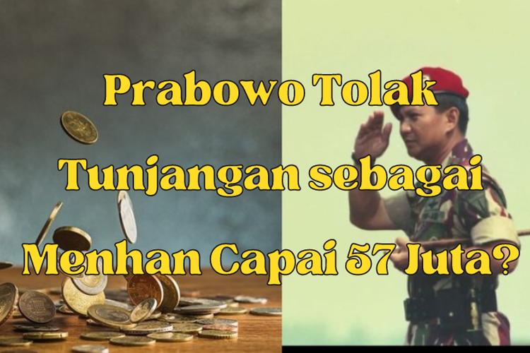 Menohok! Ternyata Segini Besaran Tunjangan yang Dimiliki  Menhan Prabowo, Banyak Disumbangkan ke Yayasan, Capai Rp57 Juta?