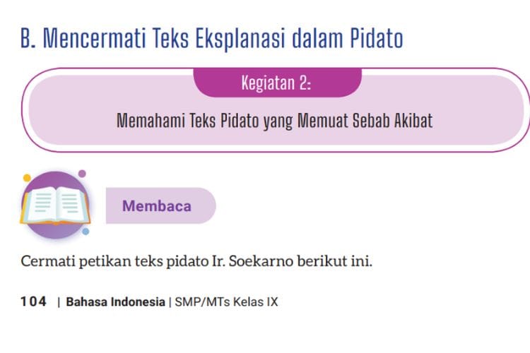 Sebab Akibat dalam Teks Eksplanasi Pidato Ir. Soekarno, Kunci Jawaban Bahasa Indonesia Kelas 9 SMP Kurikulum Merdeka: Bab 4  Hlm. 104-106