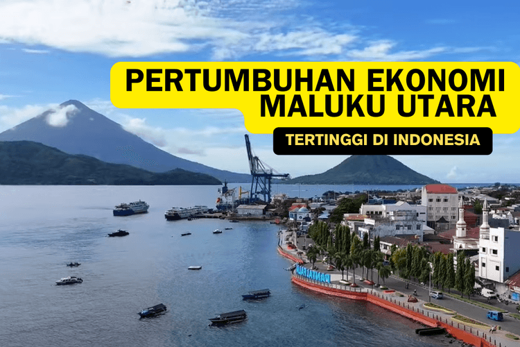 Maluku Utara Cetak Rekor Pertumbuhan Ekonomi Tertinggi Nasional, 2 Sektor Industri Ini Jadi Primadona