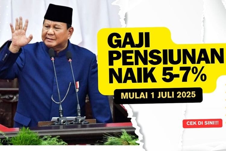 Mulai 1 Juli Pensiunan PNS Dapat Kenaikan Gaji 5–7 Persen Tahun 2025 dari Presiden Prabowo, Benarkah? Cek Faktanya di Sini